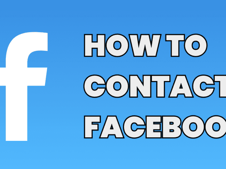 How to Contact Facebook: A Complete Guide & Detail