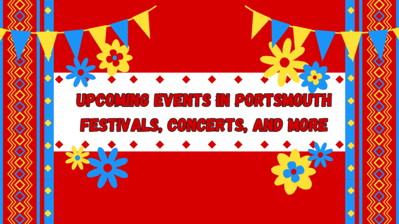 Upcoming Events in Portsmouth: Festivals, Concerts, and More